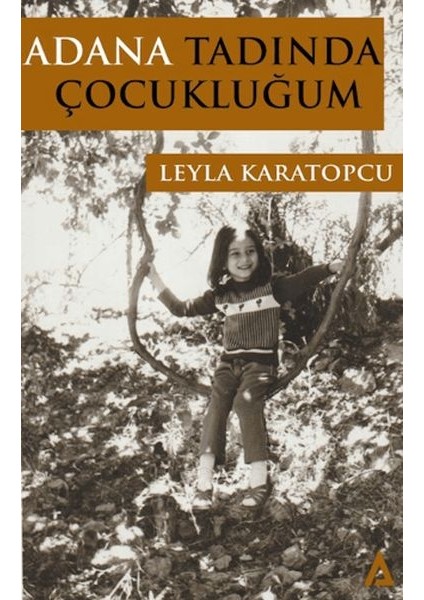 Adana Tadında Çocukluğum