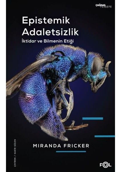 Epistemik Adaletsizlik -Iktidar ve Bilmenin Etiği-