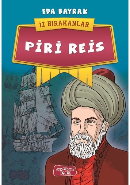 Piri Reis - Iz Bırakanlar