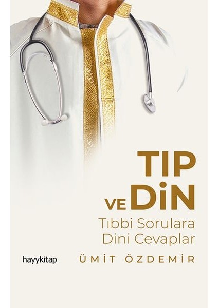 Tıp ve Din - Tıbbi Sorulara Dini Cevaplar