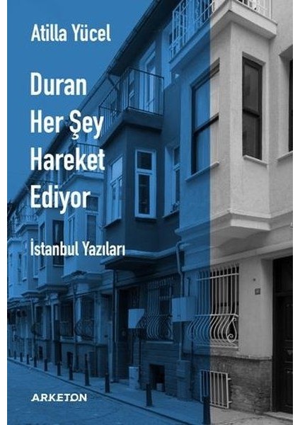 Duran Her Şey Hareket Ediyor