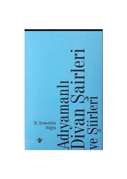 Adıyamanlı Divan Şairleri ve Şiirleri