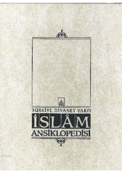 Islam Ansiklopedisi Cilt: 25