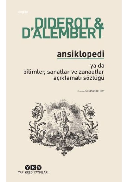 Ansiklopedi - Ya Da Bilimler, Sanatlar ve Zanaatlar Açıklamalı Sözlüğü