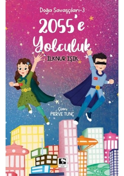 Doğa Savaşçıları 3 - 2055'E Yolculuk