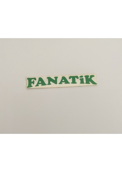 “fanatik” Yapışkanlı Araç Sticker Yazı-Araç Arkası Yazı-Oto Cam Etiket Sticker Yazı