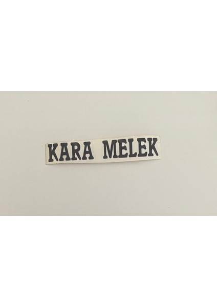 “kara Melek” Yapışkanlı Araç Sticker Yazı-Araç Arkası Yazı-Oto Cam Etiket Sticker Yazı