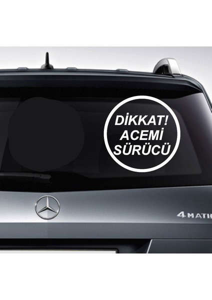 Dikkat Acemi Sürücü Sticker - Araba Oto Motosiklet Sticker 00167 fiyatları