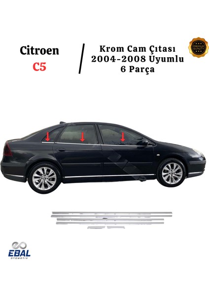 Citroen C5 Krom Cam Çıtası 6 Parça 2004-2008 Arası P. Çelik fırsatları