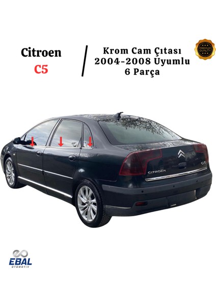 Citroen C5 Krom Cam Çıtası 6 Parça 2004-2008 Arası P. Çelik