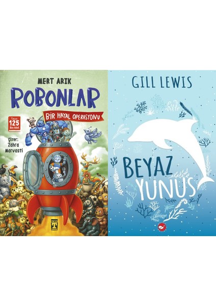 Robonlar 2 Bir Hayal Operasyonu (Mert Arık) ve Beyaz Yunus (Gill Lewis)