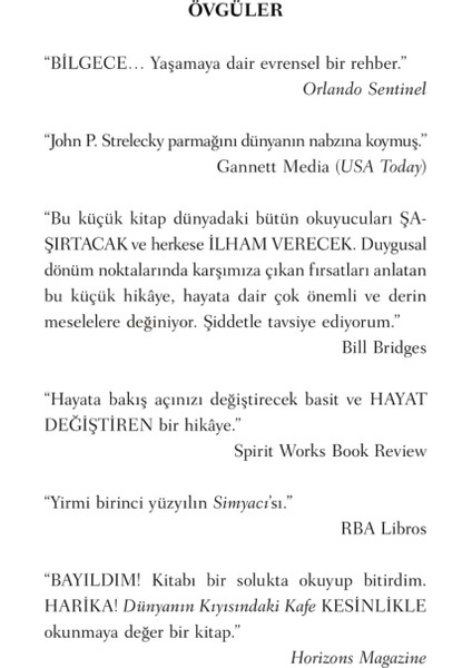 Dünyanın Kıyısındaki Kafe John Strelecky Ciltsiz 128 Sayfa Hayatın Anlamı Üzerine Düşünceler fiyatları