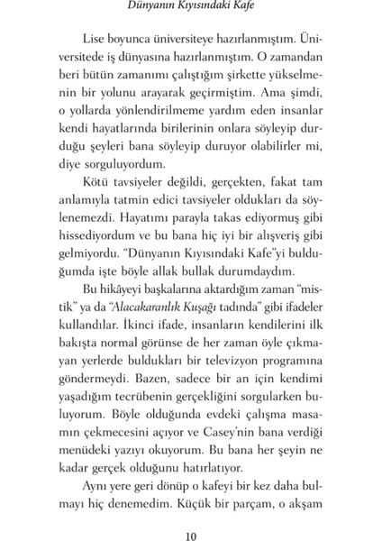 Dünyanın Kıyısındaki Kafe John Strelecky Ciltsiz 128 Sayfa Hayatın Anlamı Üzerine Düşünceler