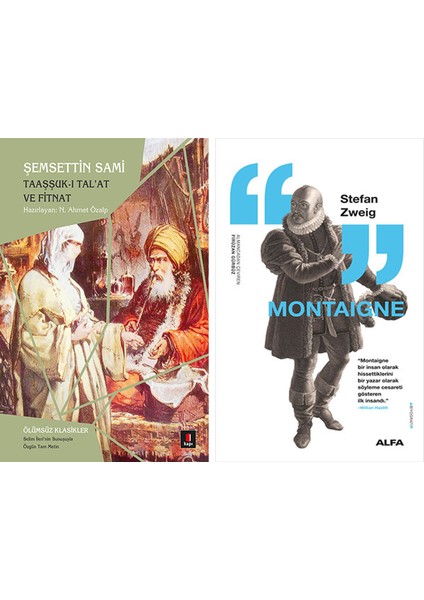 Taaşşuk-I Tal'at ve Fitnat + Montaigne