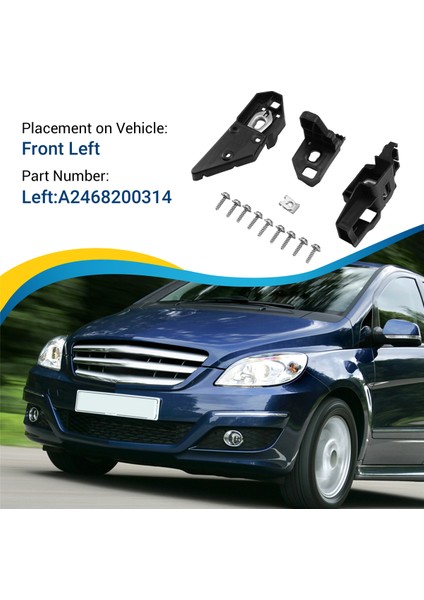 1set Ön Far Onarımı Montaj Rs Braket Kitleri Mercedes-Benz B-Serisi W242 R246 2010-2019 A2468200314 Sol (Yurt Dışından) fırsatları
