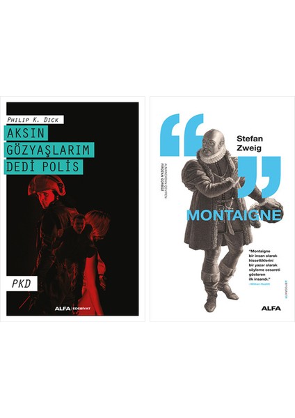 Aksın Gözyaşlarım Dedi Polis + Montaigne