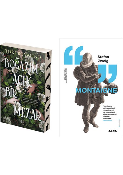 Boğazım Açık Bir Mezar + Montaigne