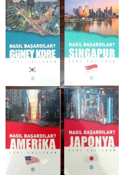 Nasıl Başardılar Güney Kore-Nasıl Başardılar Singapur-Nasıl Başardılar Amerika-Nasıl Başardılar Japonya