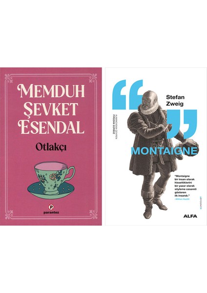 Otlakçı + Montaigne
