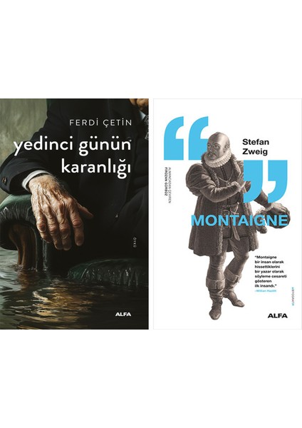 Yedinci Günün Karanlığı + Montaigne