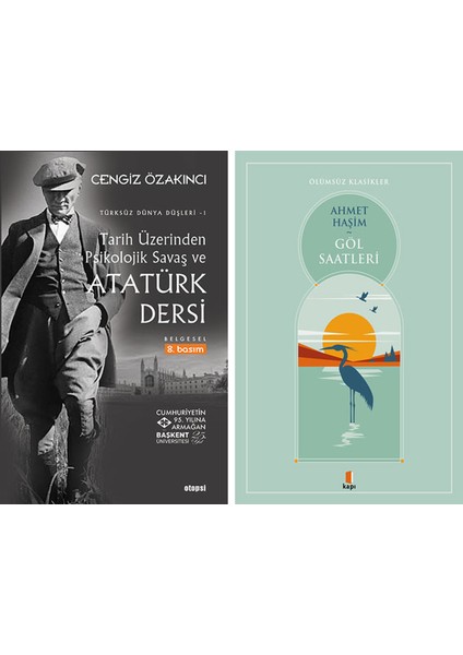 Tarih Üzerinden Psikolojik Savaş ve Atatürk Dersi + Göl Saatleri