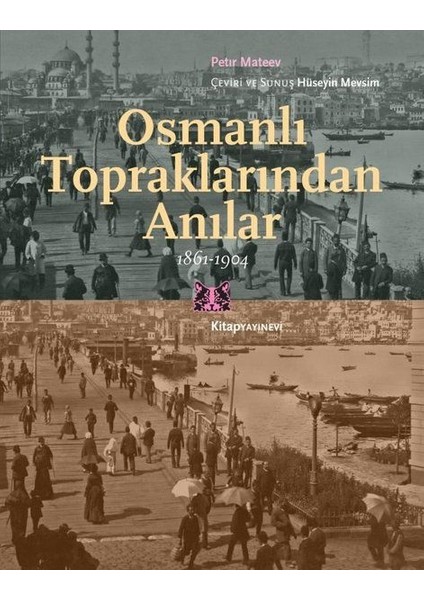 Osmanlı Topraklarından Anılar 1861-1904
