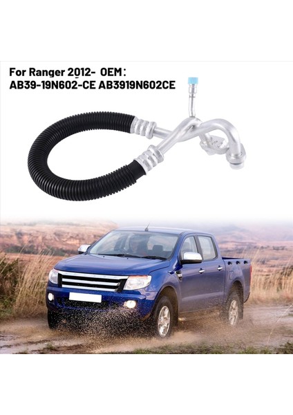 Ford Ranger Için A/c Ac Hava Kompresörü Emme HORTUMU-AB39-19N602-CE AB3919N602CE (Yurt Dışından) fırsatları