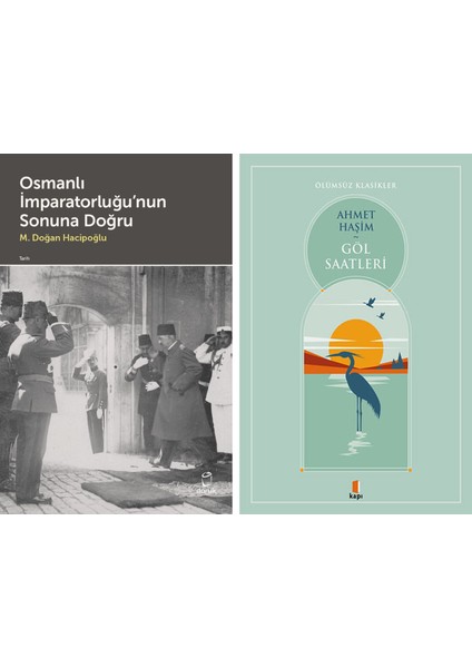 Osmanlı Imparatorluğu’nun Sonuna Doğru + Göl Saatleri