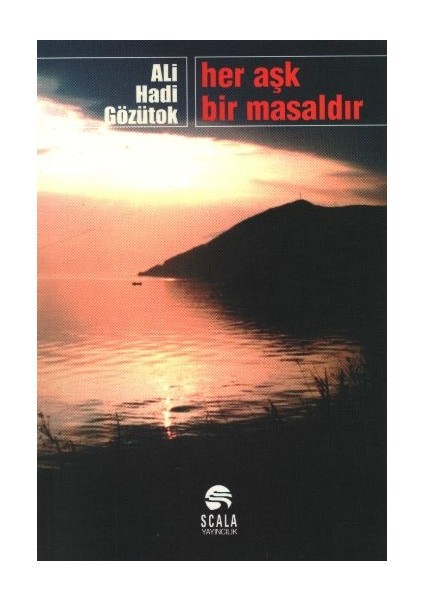 Her Aşk Bir Masaldır