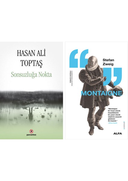 Sonsuzluğa Nokta + Montaigne