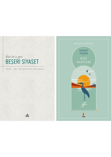 Kur'an'a Göre Beşeri Siyaset + Göl Saatleri