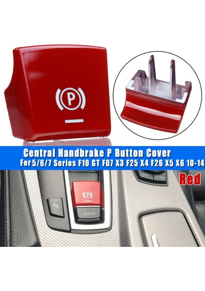 Park Freni P Düğmesi Anahtarı -Bmw 5/6/7 Serisi F10 Gt F07 X3 F25 X4 F26 X5 X6 2010-2014 Kırmızı (Yurt Dışından) fiyatları