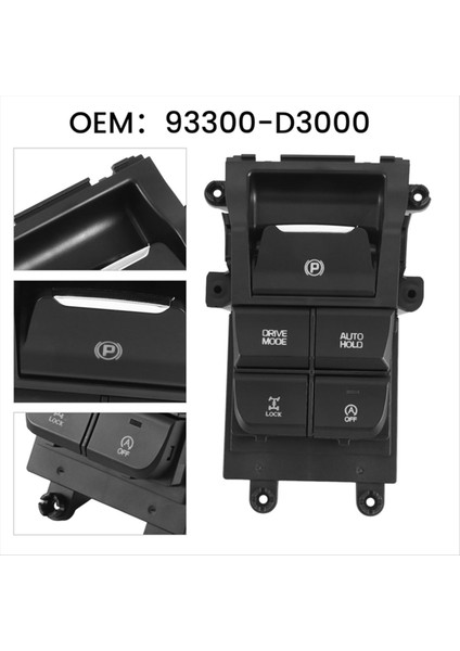 Araba Konsolu Çok Fonksiyonlu Handbrake Switch Start-Stop 3300-D3000 93300F8050 Hyundai Tucson 2015-2019 Park Anahtarı (Yurt Dışından) modelleri