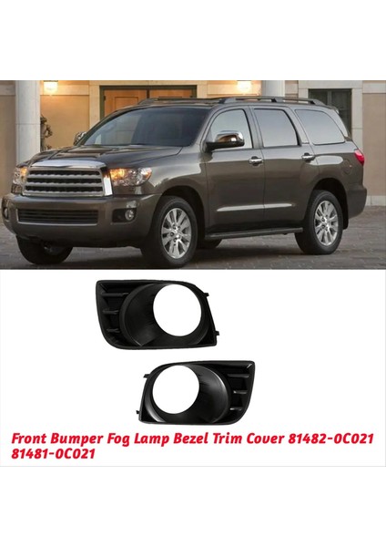 1paır Araç Ön Tampon Sis Lambası Çerçeve Kapak 81482-0C021 81481-0C021 Toyota Sequoia Için 2008-2016 Sis Işık Çerçevesi (Yurt Dışından) fiyatları