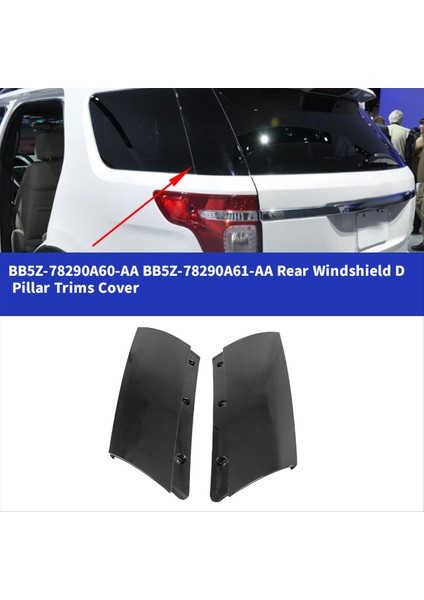 Araba D Sütun Kalıp Arka Kapı Ön Cam Dış Kaplamalar Ford Explorer Için Kapak 11-14 BB5Z-78290A60-AA BB5Z78290A60AA R (Yurt Dışından) indirimleri