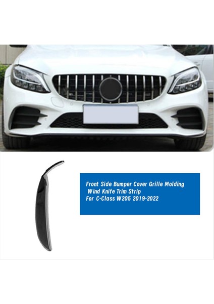 Araba Ön Yan Tampon Kapağı Izgara Kalıplı Rüzgar Know Trim Şerit Mercedes-Benz C-Serisi W205 2019-2022 A2058859902 R (Yurt Dışından) fiyatları