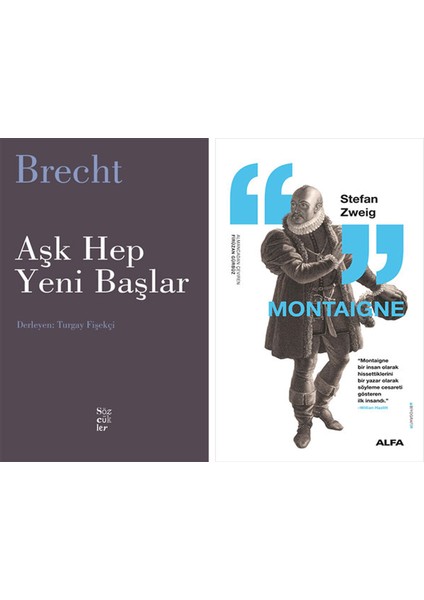Aşk Hep Yeni Başlar + Montaigne