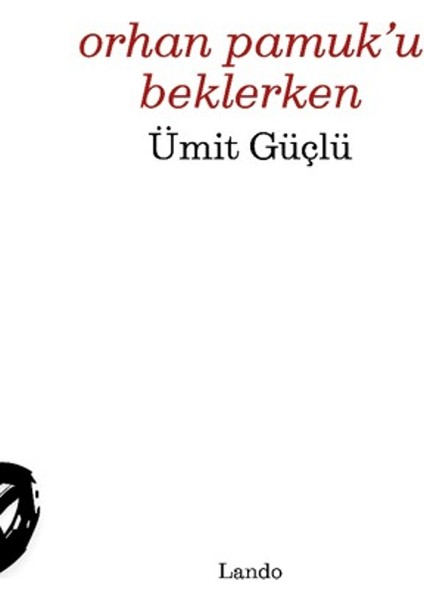 Orhan Pamuk'u Beklerken