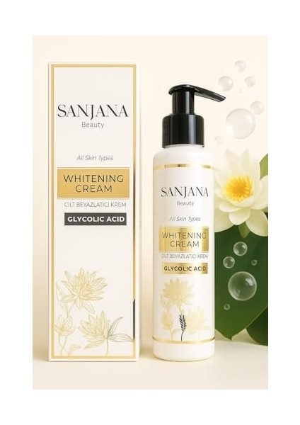 Sanjana Beauty Cilt Beyazlatıcı Krem,glikolik Asitli Beyazlatıcı Krem,tüm Cilt Tiplerine Uygun 125 ml fiyatları