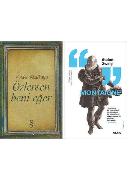 Özlersen Beni Eğer + Montaigne