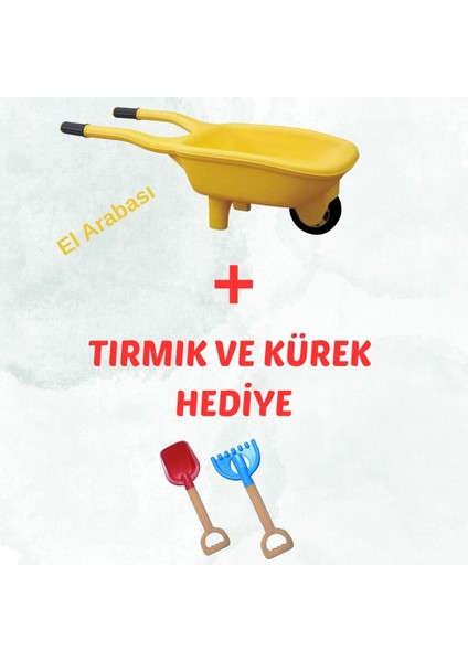 El Arabası + Kürek ve Tırmık Hediye Set