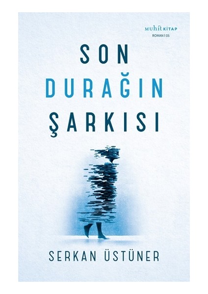 Son Durağın Şarkısı