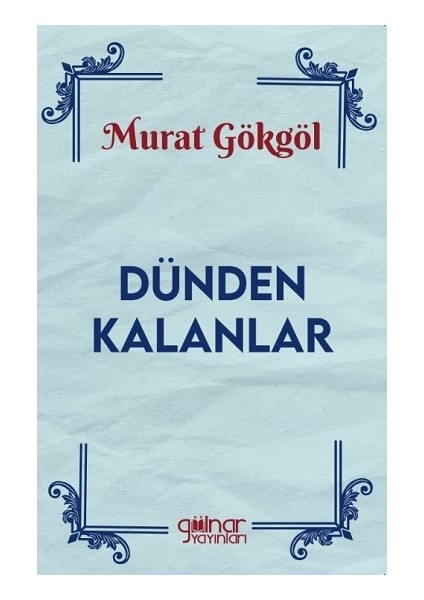 Dünden Kalanlar