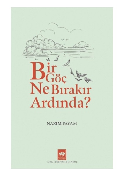 Bir Göç Ne Bırakır Ardında?