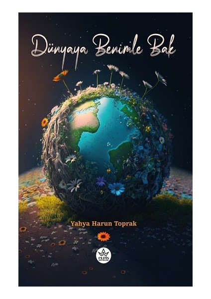 Dünyaya Benimle Bak
