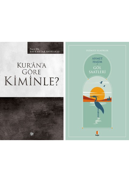 Kur'an'a Göre Kiminle? + Göl Saatleri