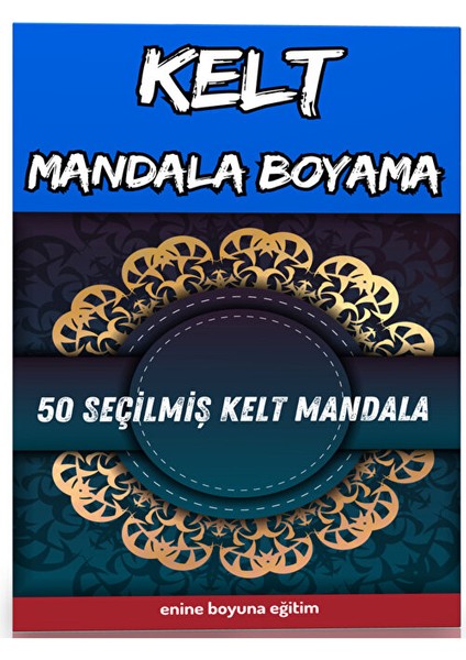 Kelt Mandala Boyama Kitabı (50 Seçilmiş Kelt Mandalası)