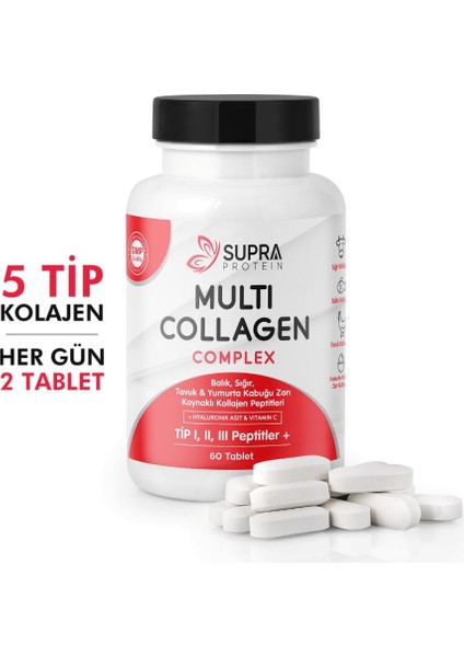 Supra Protein Multi Collagen Complex 60 Tablet- Tip 1, 2, 3, 5, 10 Formda Balık, Sığır, Tavuk, Yumurta Kabuğu Zarı Kolajen Peptidleri Karışımı + Hyaluronik Asit & Vitamin C modelleri