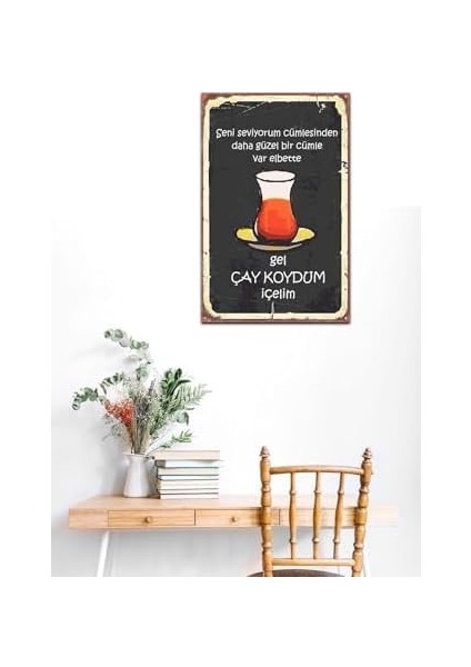 Gel Çay Koydum Içelim Retro DRTR0002 Ahşap Mdf Tablo fiyatları