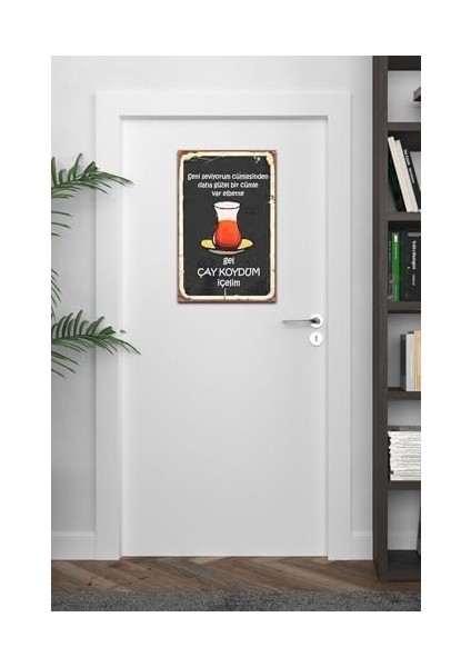 Gel Çay Koydum Içelim Retro DRTR0002 Ahşap Mdf Tablo modelleri
